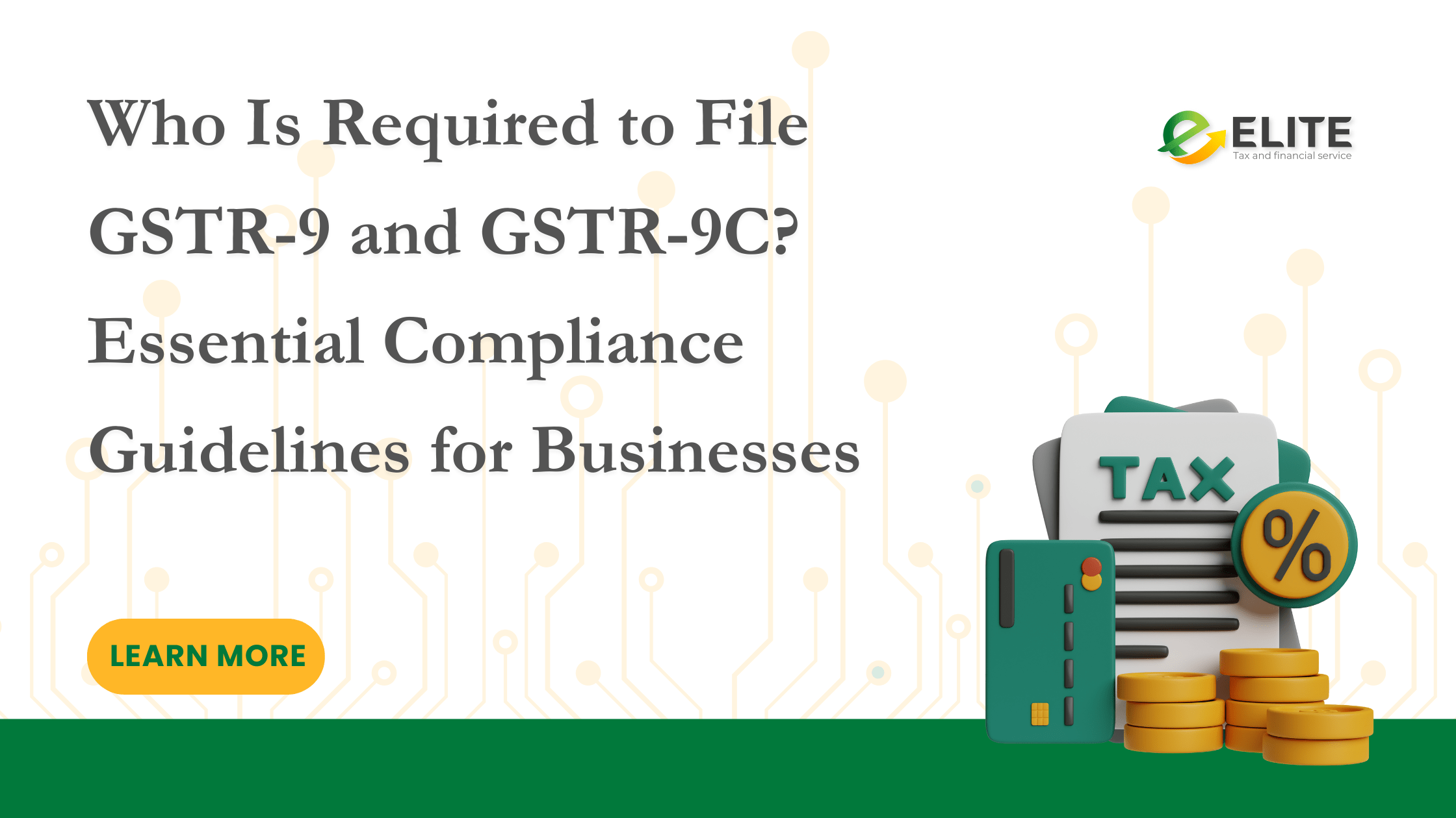 GSTR-9 GSTR-9C filing requirements